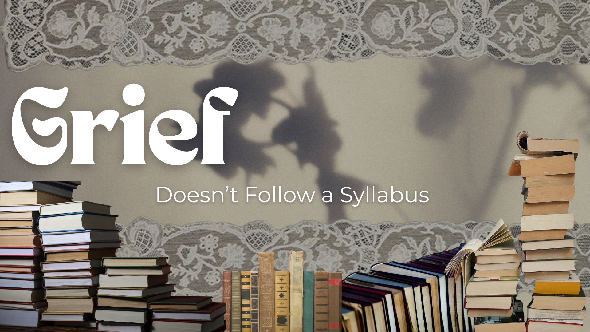 Grief Doesn’t Follow a syllabus